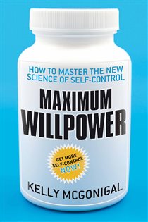 Book cover: Maximum Willpower, by Kelly McGonigal (preview)