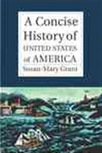 Book cover: A Concise History of the United States of America, by Susan-Mary Grant (preview)