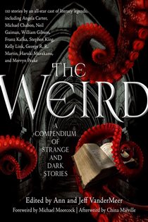 Book cover: The Weird, edited by Jeff VanderMeer (preview)