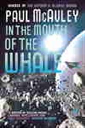 Book cover: In the Mouth of the Whale, by Paul McAuley (preview)