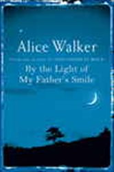 Book cover: By the Light of My Father's Smile, by Alice Walker (preview)