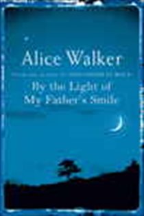 Book cover: By the Light of My Father's Smile, by Alice Walker (preview)