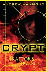 Book cover: CRYPT: Traitor's Revenge, by Andrew Hammond (preview)