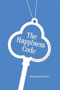 Book cover: The Happiness Code, by Domonique Bertolucci (preview)