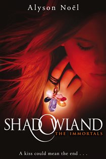 Book cover: Shadowland (Book 3 of The Immortals) by Alyson Noel (preview)