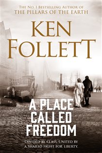 Book cover: A Place Called Freedom, by Ken Follett (preview)