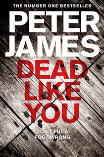 Book cover: Dead Like You (Book 6 of Roy Grace) by Peter James (preview)