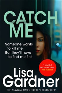 Book cover: Catch Me (Detective D.D. Warren 6) (Book 6 of Detective D.D. Warren) by Lisa Gardner (preview)