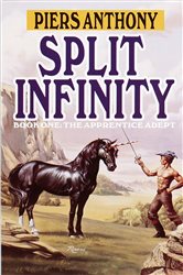 Book cover: Split Infinity (Book 1 of Apprentice Adept) by Piers Anthony (preview)