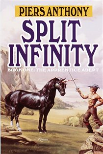 Book cover: Split Infinity (Book 1 of Apprentice Adept) by Piers Anthony (preview)