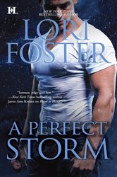 Book cover: A Perfect Storm (Book 4 of Edge of Honor) by Lori Foster (preview)