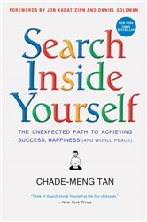 Book cover: Search Inside Yourself, by Chade-Meng Tan (preview)