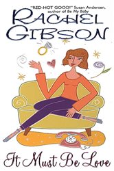 Book cover: It Must Be Love, by Rachel Gibson (preview)