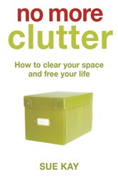 Book cover: No More Clutter, by Sue Kay (preview)