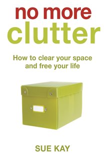 Book cover: No More Clutter, by Sue Kay (preview)