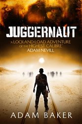Book cover: Juggernaut, by Adam Baker (preview)