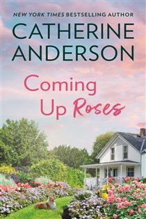 Book cover: Coming Up Roses, by Catherine Anderson (preview)