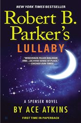 Book cover: Robert B. Parker's Lullaby (Book 40 of Spenser) by Ace Atkins (preview)