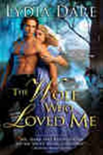 Book cover: The Wolf Who Loved Me, by Lydia Dare (preview)