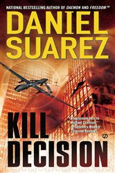 Book cover: Kill Decision, by Daniel Suarez (preview)