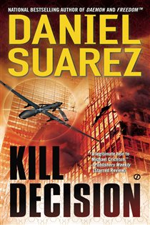 Book cover: Kill Decision, by Daniel Suarez (preview)