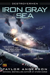 Book cover: Iron Gray Sea (Book 7 of Destroyermen) by Taylor Anderson (preview)