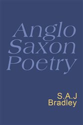 Book cover: Anglo Saxon Poetry, edited by S.A.J. Bradley (preview)
