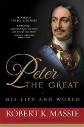 Book cover: Peter the Great: His Life and World, by Robert K. Massie (preview)