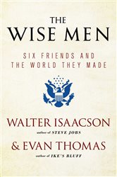 Book cover: The Wise Men, by Walter Isaacson (preview)
