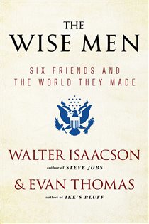 Book cover: The Wise Men, by Walter Isaacson (preview)