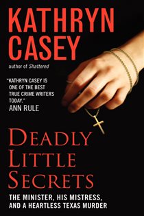 Book cover: Deadly Little Secrets, by Kathryn Casey (preview)