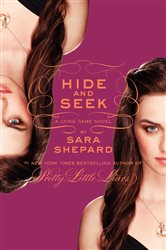 Book cover: The Lying Game #4: Hide and Seek (Book 4 of Lying Game) by Sara Shepard (preview)