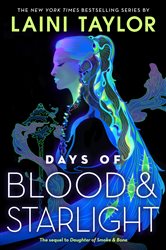 Book cover: Days of Blood & Starlight (Book 2 of Daughter of Smoke & Bone) by Laini Taylor (preview)