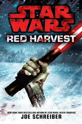 Book cover: Star Wars: Red Harvest, by Joe Schreiber (preview)
