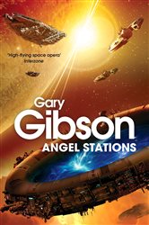 Book cover: Angel Stations, by Gary Gibson (preview)