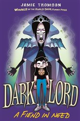 Book cover: A Fiend in Need (Book 2 of Dark Lord) by Jamie Thomson (preview)