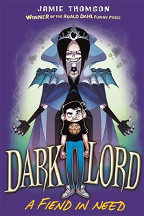Book cover: A Fiend in Need (Book 2 of Dark Lord) by Jamie Thomson (preview)