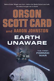 Book cover: Earth Unaware (Book 1 of The First Formic War) by Orson Scott Card (preview)