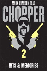 Book cover: Hits and Memories: Chopper 2 (Book 2 of Chopper) by Mark Brandon "Chopper" Read (preview)