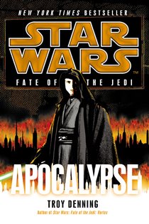 Book cover: Star Wars: Fate of the Jedi: Apocalypse, by Troy Denning (preview)