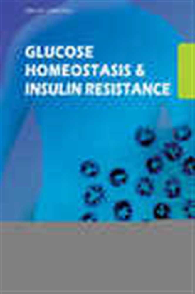 Glucose Homeostasis and Insulin Resistance