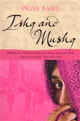 Book cover: Ishq And Mushq, by Priya Basil (preview)