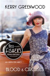 Book cover: Blood and Circuses (Book 6 of Phryne Fisher) by Kerry Greenwood (preview)