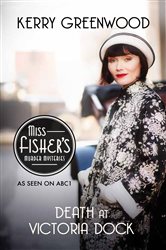 Book cover: Death at Victoria Dock (Book 4 of Phryne Fisher) by Kerry Greenwood (preview)