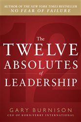 Book cover: The Twelve Absolutes of Leadership, by Gary Burnison (preview)