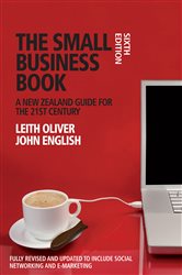 The Small Business Book: A New Zealand guide for the 21st century