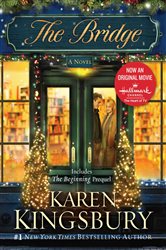Book cover: The Bridge, by Karen Kingsbury (preview)