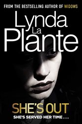 Book cover: She's Out, by Lynda La Plante (preview)