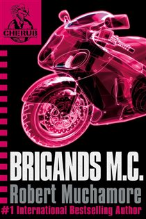Book cover: Brigands M.C. (Book 11 of CHERUB) by Robert Muchamore (preview)