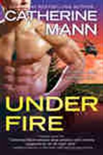 Book cover: Under Fire (Book 3 of Elite Force: That Others May Live) by Catherine Mann (preview)